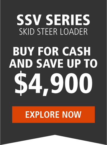 SSV Series (Skid Steer Loader) Buy for cash and save up to $4,000